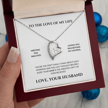 To The Love of My Life- Loving You Was Beyond My Control - Forever Love Necklace