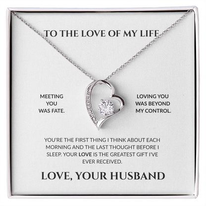 To The Love of My Life- Loving You Was Beyond My Control - Forever Love Necklace